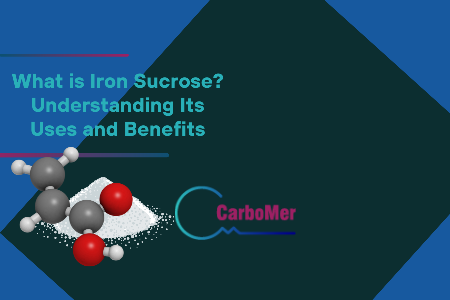 What is Iron Sucrose Understanding Its Uses and Benefits